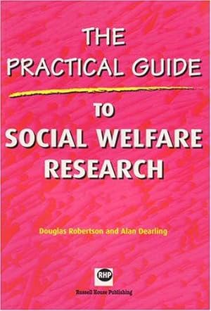Imagen del vendedor de The Practical Guide to Social Welfare Research a la venta por WeBuyBooks