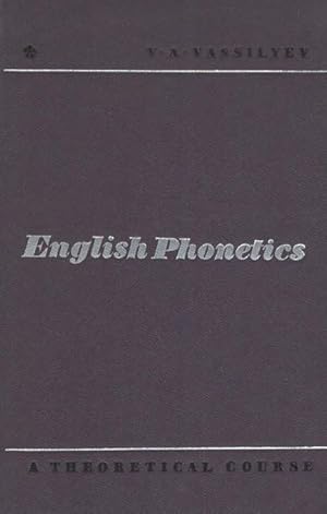 English Phonetics - A Theoretical Course;