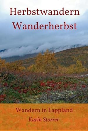 Seller image for Herbstwandern - Wanderherbst : Wandern in Lappland for sale by AHA-BUCH GmbH