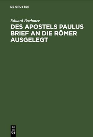 Image du vendeur pour Des Apostels Paulus Brief an die Rmer ausgelegt mis en vente par AHA-BUCH GmbH