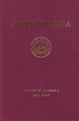 Bild des Verkufers fr Arthuriana Volume 16 Number 3 Fall 2006: The Troubled Heart of T.H. White: Women and the Once and Future King zum Verkauf von Clausen Books, RMABA