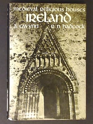 Seller image for Medieval religious houses Ireland. With an appendix to early sites. With a foreword by David Knowles. for sale by Wissenschaftliches Antiquariat Zorn