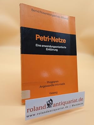 Bild des Verkufers fr Petri-Netze - Eine anwendungsorientierte Einfhrung zum Verkauf von Roland Antiquariat UG haftungsbeschrnkt