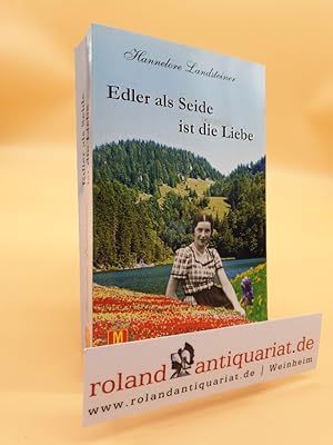 Bild des Verkufers fr Edler als Seide ist die Liebe zum Verkauf von Roland Antiquariat UG haftungsbeschrnkt