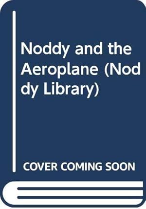 Bild des Verkufers fr Noddy and the Aeroplane (Noddy Library) zum Verkauf von WeBuyBooks
