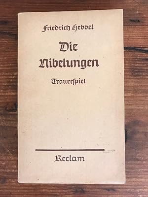 Bild des Verkufers fr Die Nibelungen: Ein deutsches Trauerspiel in drei Abteilungen zum Verkauf von Antiquariat Liber Antiqua