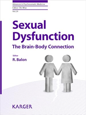 Seller image for Sexual dysfunction: the brain body connection : 4 tables. (= Advances in psychosomatic medicine ; Vol. 29). for sale by Antiquariat Thomas Haker GmbH & Co. KG