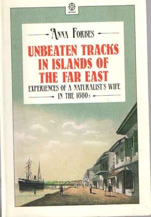 Imagen del vendedor de Unbeaten Tracks in Islands of the Far East: Experiences of a Naturalist's Wife in the 1880s a la venta por Bij tij en ontij ...