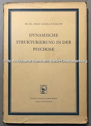 Dynamische Strukturierung in der Psychose. Beiträge zur analytischen Psychotherapie