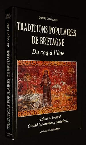 Imagen del vendedor de Du coq  l'ne : Traditions populaires de Bretagne (Yezho al loened, Quand les animaux parlaient.) a la venta por Abraxas-libris