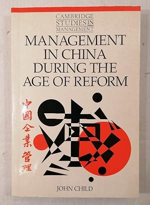 Management in China During the Age of Reform (Cambridge Studies in Management, Band 23)