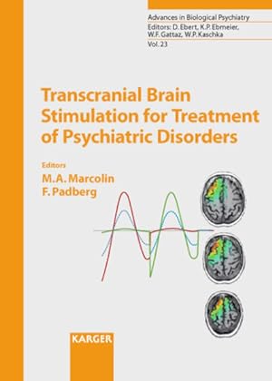 Transcranial brain stimulation for treatment of psychiatric disorders : 19 tables. (= Advances in...