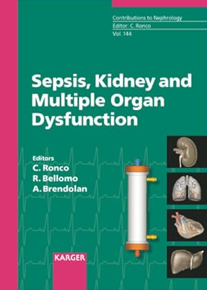 Bild des Verkufers fr Sepsis, kidney and multiple organ dysfunction : proceedings of the Third International Course on Critical Care Nephrology, Vicenza, June 1 - 4, 2004 ; 37 tables. (=Contributions to Nephrology ; Vol. 144). zum Verkauf von Antiquariat Thomas Haker GmbH & Co. KG