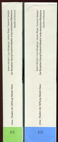 Zur Rezeption Georg Friedrich Händels in den deutschen Diktaturen, 2 Bände, Teil 1 und Teil 2.