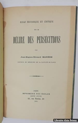 Bild des Verkufers fr Essai historique et critique sur le dlire des perscutions zum Verkauf von Librairie Alain Brieux