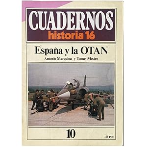 Image du vendeur pour CUADERNOS HISTORIA 16, N 10: ESPAA Y LA OTAN mis en vente par LIBRERIA CLIO