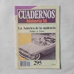 CUADERNOS DE HISTORIA 16. Nº 295: LA AMÉRICA DE LA OPULENCIA