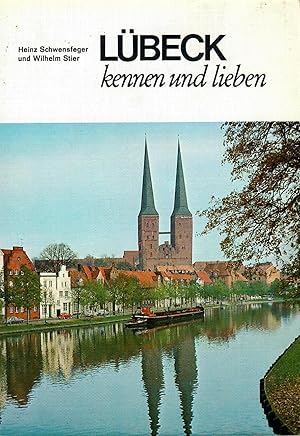 Seller image for Lbeck kennen und lieben; Spaziergnge fr Freunde und Gste der alten Hansestadt - Mit zahlreichen Abbildungen - LN-Touristikfhrer 8 - 4. Auflage 1976 for sale by Walter Gottfried