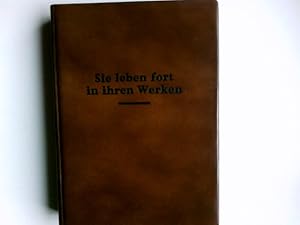 Sie leben fort in ihren Werken : Lebensbilder grosser Deutscher. Beitr. von Jürgen Böhmer [u.a.]