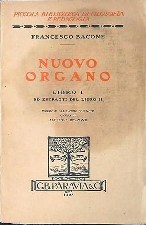 Bild des Verkufers fr Nuovo organo. Libro I ed estratti del libro II zum Verkauf von Librodifaccia