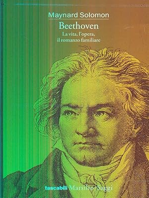 Bild des Verkufers fr Beethoven la vita l'opera il romanzo familiare zum Verkauf von Librodifaccia