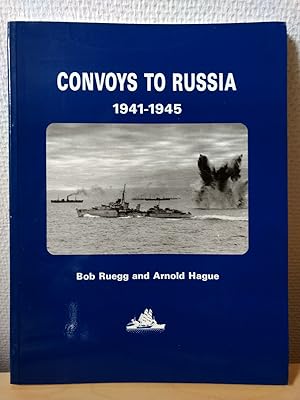 Convoys to Russia: Allied Convoys and Naval Surface Operations in Arctic Waters, 1941-45