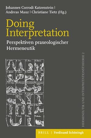 Immagine del venditore per Doing Interpretation : Perspektiven praxeologischer Hermeneutik venduto da AHA-BUCH GmbH