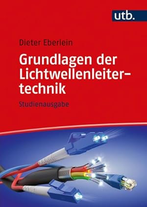 Bild des Verkufers fr Grundlagen der Lichtwellenleitertechnik : Studienausgabe zum Verkauf von AHA-BUCH GmbH