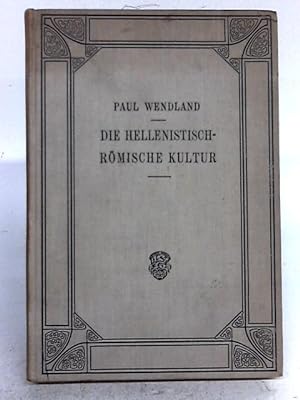 Bild des Verkufers fr Die Hellenistich - Romische Kultur zum Verkauf von World of Rare Books