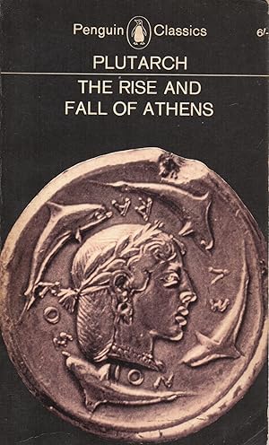 The Rise and Falls of Athens, Nine Great Lives by Plutarch