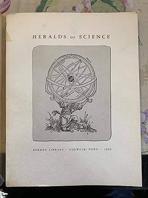 Bild des Verkufers fr Heralds of Science. As Represented by Two Hundred Epochal Books and Pamphlets Selected from the Burndy Library. zum Verkauf von Symonds Rare Books Ltd