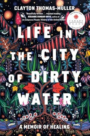 Seller image for Life in the City of Dirty Water : A Memoir of Healing for sale by GreatBookPricesUK