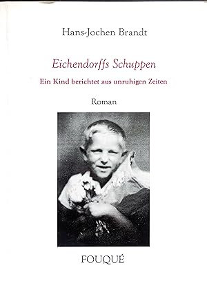 Eichendorffs Schuppen - Ein Kind berichtet aus unruhigen Zeiten