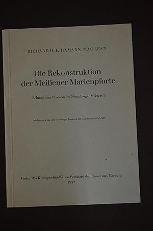 Die Rekonstruktion der Meißener Marienpforte ; Beiträge zum Problem des Naumburger Meisters I