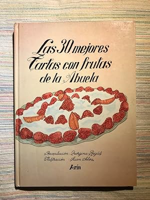 Imagen del vendedor de Las 30 mejores tartas con frutas de la abuela a la venta por Campbell Llibres