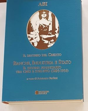 Il sentiero del credito. Banche, industria e Stato. Il sistema finanziario tra crisi e sviluppo (...