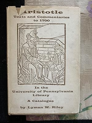 Bild des Verkufers fr Aristotle Texts and Commentaries to 1700 in the University of Pennsylvania Library: a Catalogue zum Verkauf von Symonds Rare Books Ltd