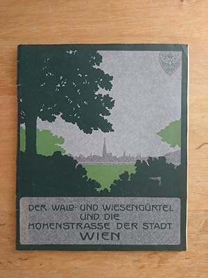 Der Wald- und Wiesengürtel und die Höhenstraße der Stadt Wien