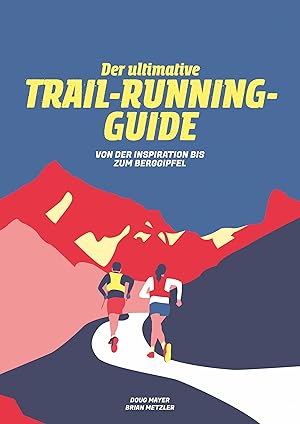 Bild des Verkufers fr Der Ultimative Trail-Running-Guide zum Verkauf von moluna
