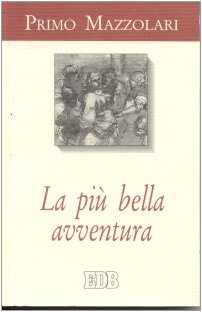 Immagine del venditore per La pi bella avventura. Sulla traccia del prodigo venduto da librisaggi