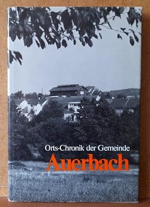 Bild des Verkufers fr Orts-Chronik der Gemeinde Auerbach zum Verkauf von ANTIQUARIAT H. EPPLER