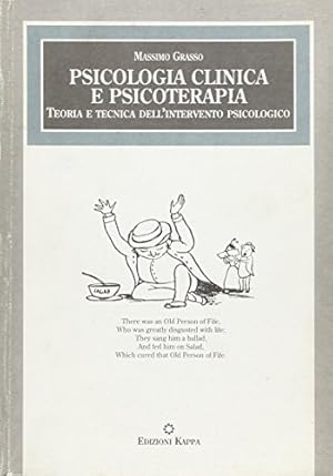 Psicologia clinica e psicoterapia. Teoria e tecnica dell'intervento psicologico