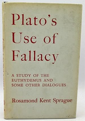 Imagen del vendedor de Plato's Use of Fallacy. A Study of the Euthydemus and Some Other Dialogues a la venta por Ivy Ridge Books/Scott Cranin