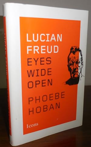 Lucian Freud Eyes Wide Open (Inscribed by Hoban)