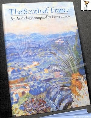 Immagine del venditore per The South of France: An Anthology venduto da BookLovers of Bath