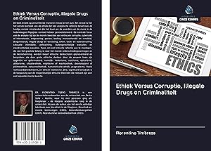 Imagen del vendedor de Ethiek Versus Corruptie, Illegale Drugs en Criminaliteit a la venta por moluna