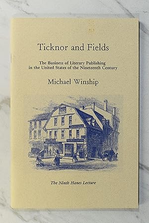 Immagine del venditore per TICKNOR AND FIELDS: The Business of Literary Publishing in the United States of the Nineteenth Century venduto da Lost Time Books