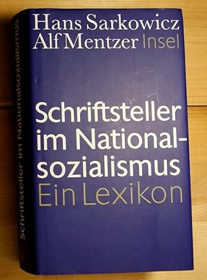 Seller image for Schriftsteller im Natioinalsozialismus. Ein Lexikon. for sale by Antiquariat Robert Loest