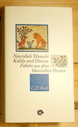 Kalila und Dimna. Fabeln aus dem klassischen Persien. Herausgegeben und übersetzt von Seyfeddin N...