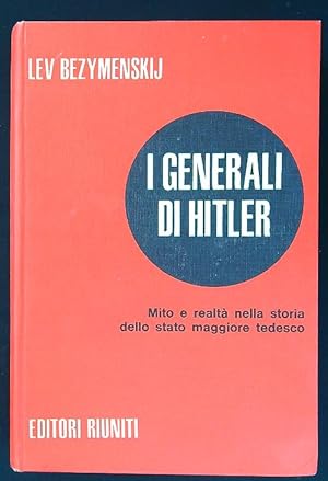 Imagen del vendedor de I generali di Hitler a la venta por Librodifaccia